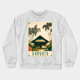 Vanuatu Hut Vintage Travel Art Poster Crewneck Sweatshirt